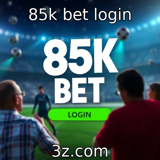 85k bet login | Aumenta a popularidade das apostas online